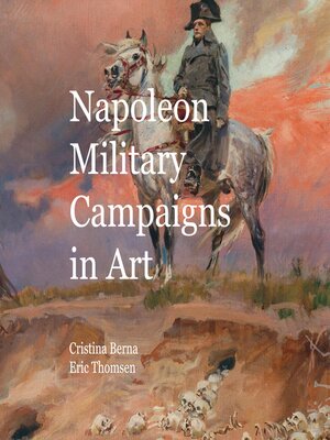 cover image of Napoleon Military Campaigns In Art